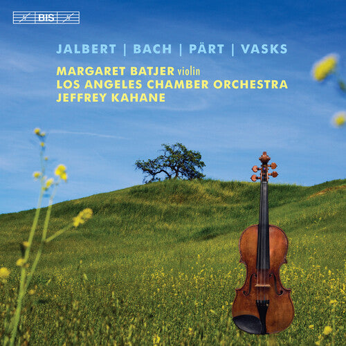 Jalbert; Bach; Pärt; Vasks: Violin Concertos / Batjer, Kahane, LACO