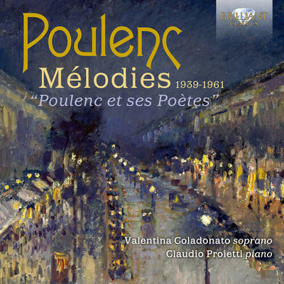 Poulenc: Melodies 1939-1961 "Poulenc et ses Poetes" / Coladonato, Proietti