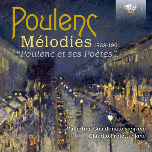 Poulenc: Melodies 1939-1961 "Poulenc et ses Poetes" / Coladonato, Proietti