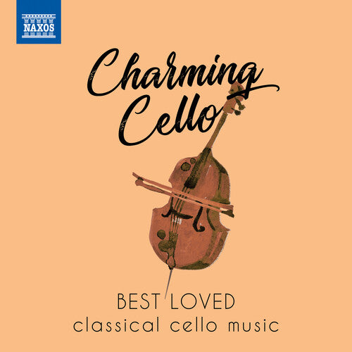 Charming Cello: Best Loved Classical Cello Music