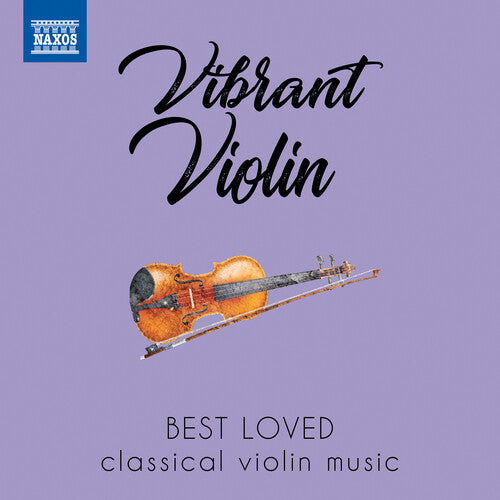 Vibrant Violin: Best Loved Classical Violin Music