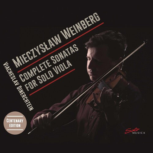 Weinberg: Complete Sonatas for Solo Viola