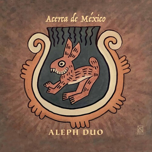 Acerca de Mexico / Aleph Duo