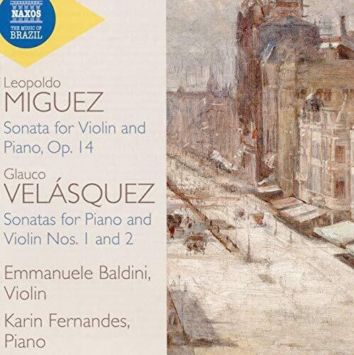 Miguez & Velasquez: Violin Sonatas / Baldini, Fernandes