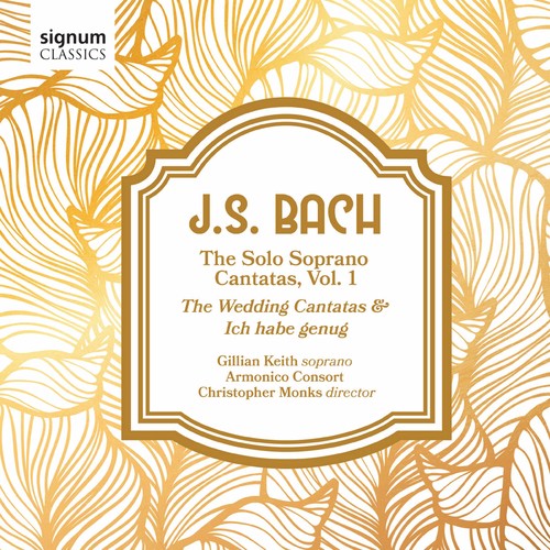 J.S. Bach: The Complete Solo Soprano Cantatas, Vol. 1