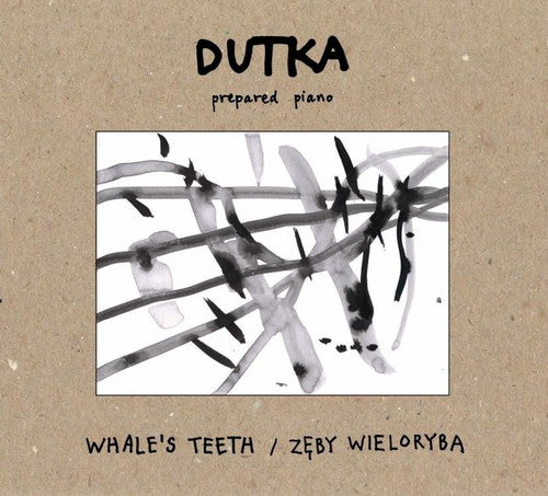 Marcin Dutka: Whale's Teeth