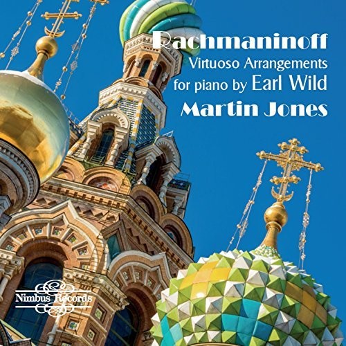 Rachmaninoff: Virtuoso Arrangements for Piano by Earl Wild / Jones