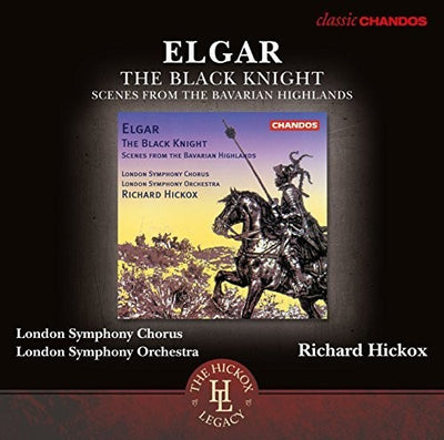 Elgar: The Black Knight - Scenes From the Bavarian Highlands