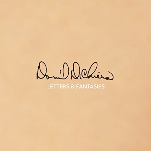 David Dichiera: Letters & Fantasies