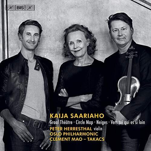 Saariaho: Graal Théâtre, Circle Map, Neiges / Mao-Takacs, Oslo Philharmonic