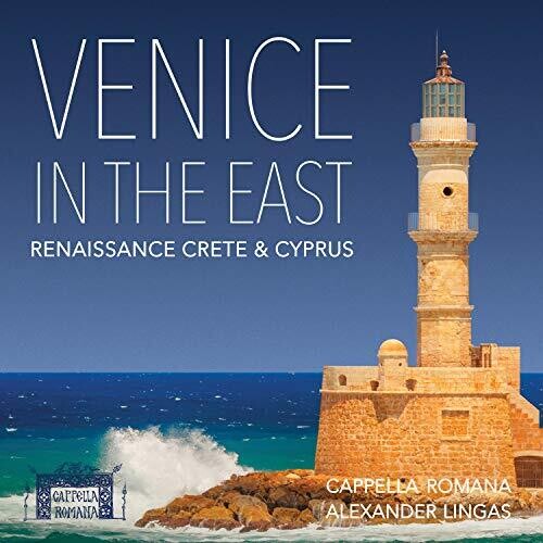 Venice in the East / Lingas, Cappella Romana