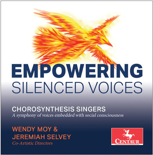Empowering Silenced Voices / Moy, Selvey, Chorosynthesis Singers