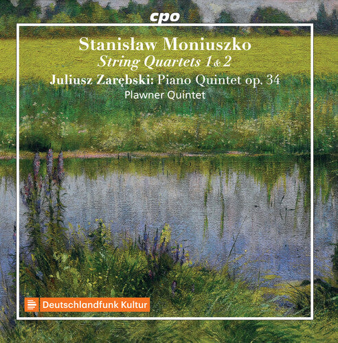 Moniuszko: String Quartets Nos. 1 & 2 - Zarebski: Piano Quintet, Op. 34 / Plawner Quintet