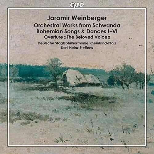 Weinberger: Orchestral Works from Schwanda, Bohemian Songs & Dances I-VI & Other Works / Steffens, Rheinland-Pfalz State Philharmonic