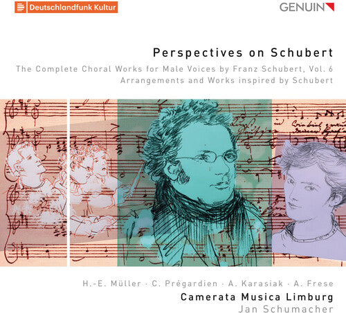 Complete Choral Works for Male Voices, Vol. 6: Perspectives on Schubert / Camerata Musica Limburg