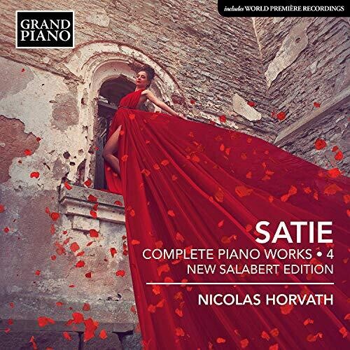 Satie: Complete Piano Works, Vol. 4 (New Salabert Edition)