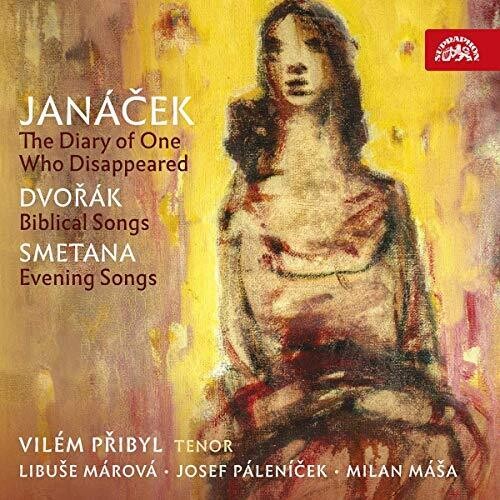 Janacek: The Diary of One Who Disappeared - Dvorak: Biblical Songs - Smetana: Evening Songs / Pribyl