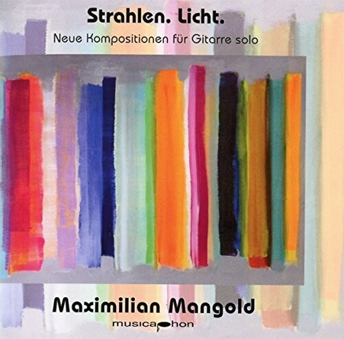 Strahlen. Licht. New compositions for guitar