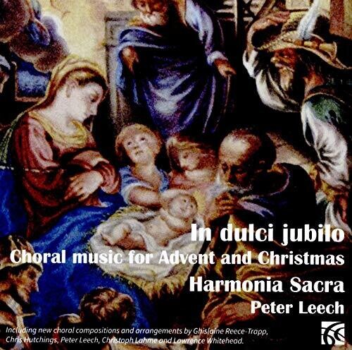 In dulci jubilo: Choral Music for Advent and Christmas