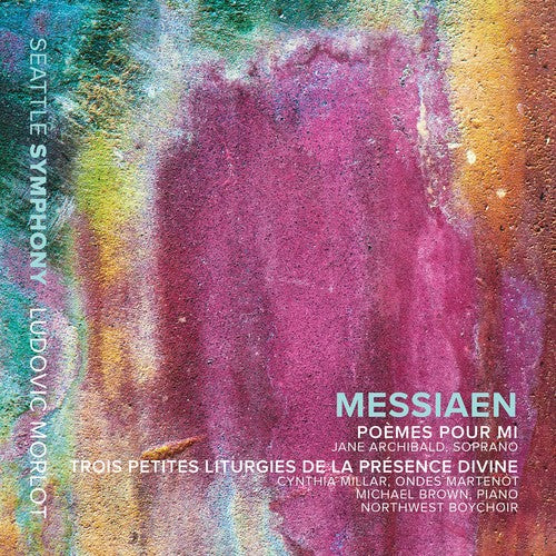 Messiaen: Poemes pour Mi & 3 Petites liturgies / Morlot, Seattle Symphony Orchestra