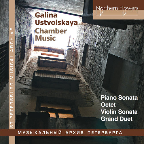GALINA USTVOLSKAYA: CHAMBER MUSIC