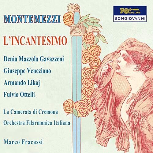 Montemezzi: L'incantesimo - Debussy: L'enfant prodigue / Fracassi, Italian Philharmonic