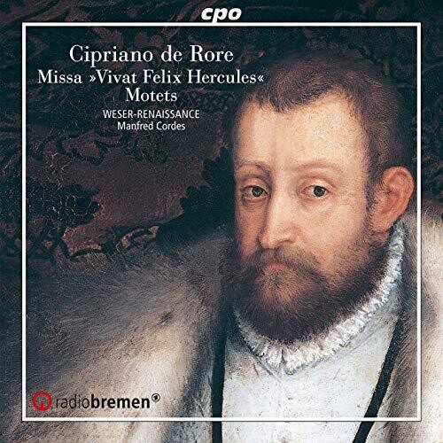 Rore: Missa "Vivat Felix Hercules" & Motets / Cordes, Weser Renaissance Bremen