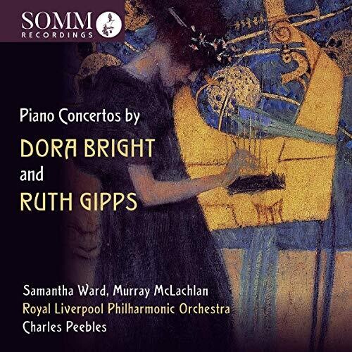 Bright & Gipps: Piano Concertos / Peebles, Ward, McLachlan, RLPO