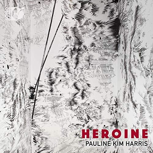 Heroine / Pauline Kim Harris