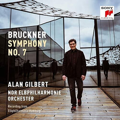Bruckner: Symphony No. 7 / Gilbert, NDR Elbphilharmonie Orchester
