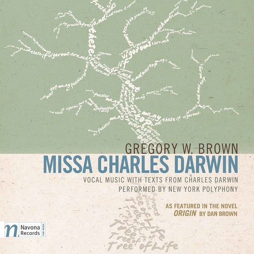 Gregory W. Brown: Missa Charles Darwin (As Featured in the Novel "Origin" by Dan Brown)