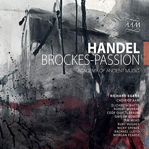 Handel: Brockes-Passion / Egarr, Academy of Ancient Music