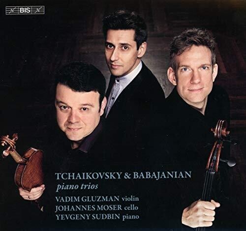 Tchaikovsky & Babajanian: Piano Trios / Gluzman, Moser, Sudbin