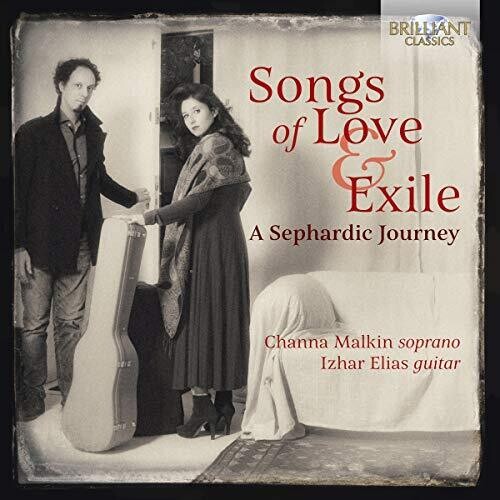 Songs of Love & Exile: A Sephardic Journey / Malkin, Elias