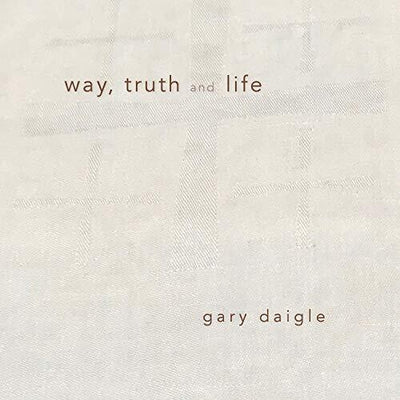 way, truth and life