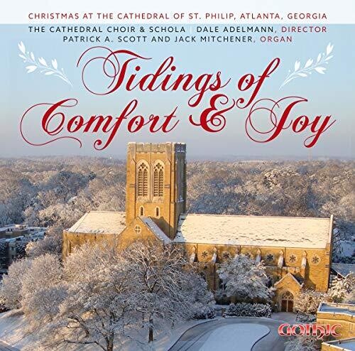 Tidings of Comfort & Joy - Christmas at the Cathedral of St.