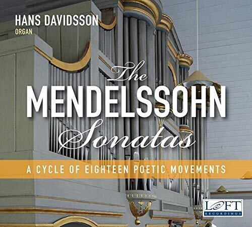 The Mendelssohn Sonatas - A Cycle of Eighteen Poetic Movemen