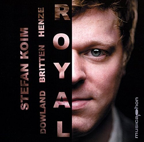 Dowland, Britten & Henze: Royal / Koim