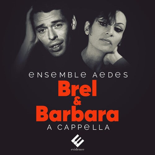 Brel & Barbara: A Cappella / Ensemble Aedes