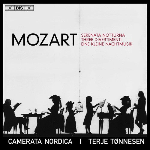 Mozart: Serenata notturna, 3 Divertimenti & Eine kleine Nachtmusik / Tonnesen, Camerata Nordica