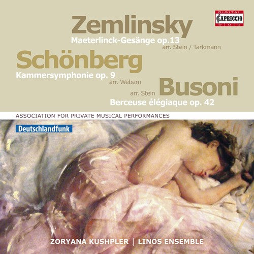 Schoenberg: Chamber Symphony No. 1; Zemlinsky: 6 Gesänge