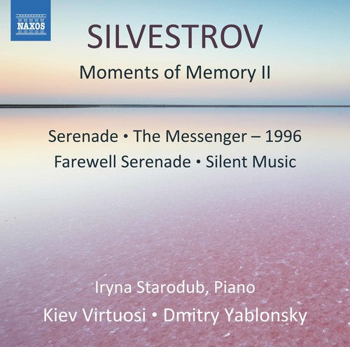 Silvestrov: Moments of Memory II / Starodub, Yablonsky, Kiev Virtuosi Chamber Orchestra