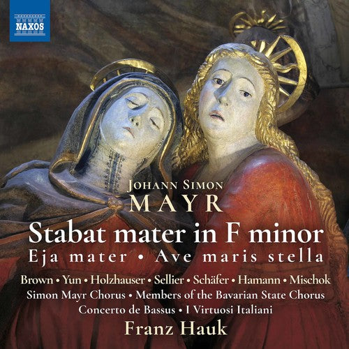 Mayr: Stabat mater in F Minor, Eja mater in F Major & Ave ma