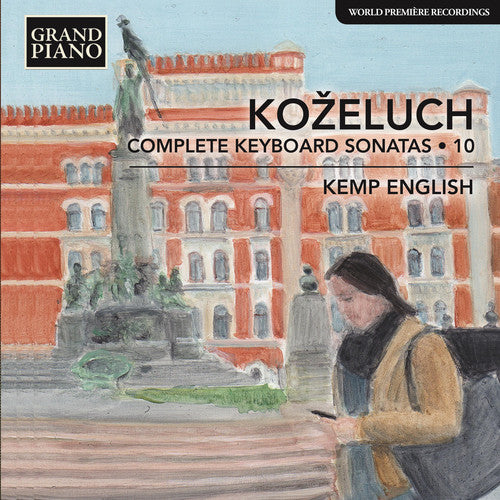 Koželuch: Complete Keyboard Sonatas, Vol. 10