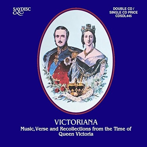 Victoriana: Music, Verse and Recollections from the Time of