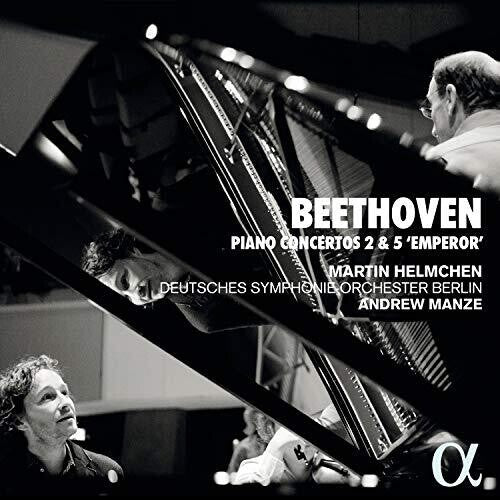 Beethoven: Piano Concertos Nos. 2 & 5 / Helmchen, Manze, Deutsches Symphonie Orchestra