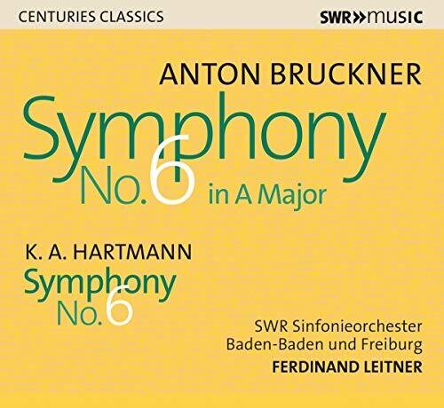 Bruckner: Symphony No. 6 - Hartmann: Symphony No. 6