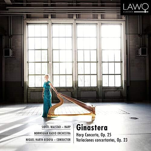 Ginastera: Harp Concerto, Variaciones concertantes / Walstad, Harth-Bedoya, Norwegian Radio Orchestra