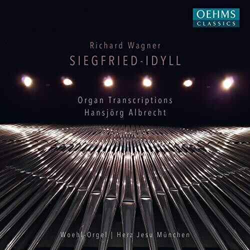 Siegfried Idyll: Organ Transcriptions