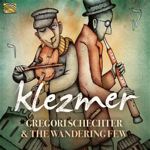 Klezmer - Gregori Schechter and the Wandering Few